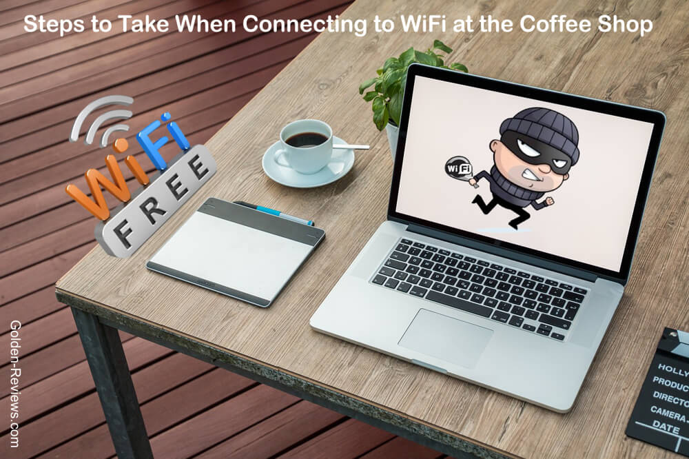 Steps to Take When Connecting to WiFi at the Coffee Shop